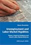 Unemployment and Labor Market Rigidities - Theory, Empirical Evidence and Recent Labor Market Reforms