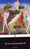 The Travels of Sir John Mandeville: The Fantastic 14th-century Account of a Journey to the East (0141441437) by Mandeville, John