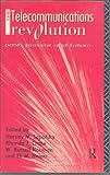 The telecommunications revolution : past, present, and future