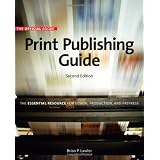 Official Adobe Print Publishing Guide, Second Edition: The Essential Resource for Design, Production, and Prepress