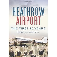 Heathrow Airport: The First 25 Years