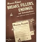 Buy Breaks, Fillers, Endings, and Introductions for Popular Piano Playing by Marvin Kahn and Murray Arnold