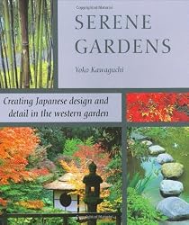 Serene Gardens: Creating Japanese Design and Detail in the Western Garden
