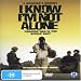 Search : I Know Im Not Alone