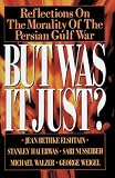 But Was it Just?: Reflections on the Morality of the Persian Gulf War