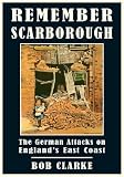 Remember Scarborough : a result of the first arms race of the twentieth century