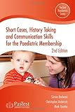 Short cases, history taking and communication skills for the paediatric membership