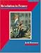 Revolution in France (A Sense of History Secondary)
