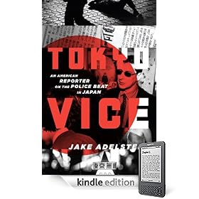 Tokyo Vice: An American Reporter on the Police Beat in Japan
