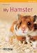 My Hamster (My Pet Series)