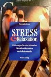 STRESS und Relaxation - 100 Strategien f&uuml;r mehr Gelassenheit - Vernon Coleman