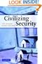 Civilizing Security