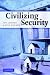Books : Civilizing Security