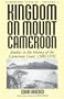 Kingdom on Mount Cameroon: Studies in the History of the Cameroon Coast 1500-1970