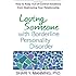 Loving Someone with Borderline Personality Disorder: How to Keep Out-of-Control Emotions from Destroying Your Relationship