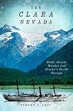 The Clara Nevada : gold, greed, murder and Alaska's Inside Passage