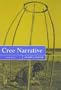 Cree Narrative: Expressing the Personal Meanings of Events (Carleton Library)