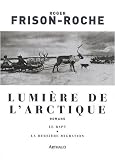 Lumi�re de l'Arctique : Le rapt ; La Derni�re migration