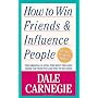 How To Win Friends And Influence People by Dale Carnegie