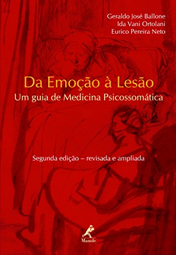 Da Emoção à Lesão: um Guia de Medicina Psicossomática (Portuguese Edition)