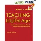 Click here to buy Teaching in the Digital Age: Using the Internet to Increase Student Engagement and... by Kristen J. Nelson.