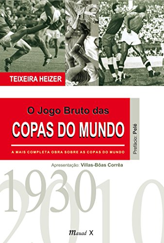 O Jogo Bruto das Copas do Mundo (Portuguese Edition)