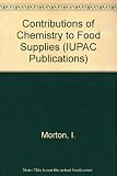 The contribution of chemistry to food supplies : invited and selected contributed papers presented at the Symposium on the Contribution of Chemistry to Food Supplies, held in Hamburg, FDR, 29-31 Augus