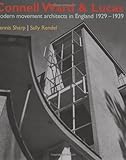 Connell, Ward and Lucas : modern movement architects in England 1929-1939