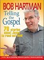 Telling the Gospel: 70 Stories About Jesus to Read Out Loud