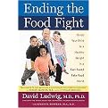 Ending the Food Fight (Guide Your Child to a Healthy Weight in a Fast Food / Fake Food World) (Reprint) (Paperback)