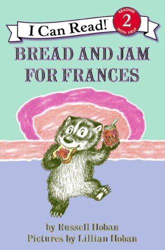 Bread and Jam for Frances (I Can Read Book 2)
