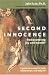 Second Innocence - Rediscovering Joy and Wonder