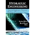Hydraulic Engineering: Structural Applications, Numerical Modeling and Environmental Impacts by Gerhard Hirsch and Bernd Kappel