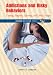 Addictions and Risky Behaviors: Cutting, Bingeing, Snorting, and Other Dangers (Issues in Focus Today)