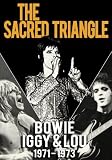 David Bowie, Iggy Pop & Lou Reed -The Sacred Triangle - Bowie, Iggy & Lou 1971 - 1973  [DVD] [2010] [NTSC]