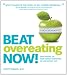 Beat Overeating Now!: Take Control of Your Hunger 