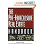The Pre-Foreclosure Real Estate Handbook: Insider Secrets to Locating and Purchasing Pre-Foreclosed Properties in Any Market