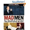 Mad Men: The Illustrated World