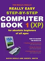 The Really Really Really Easy Step- By Step Computer Book 1 (XP) (Really Really Really Easy)