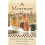 A Mormon Cookbook: Food, Facts & Friendship