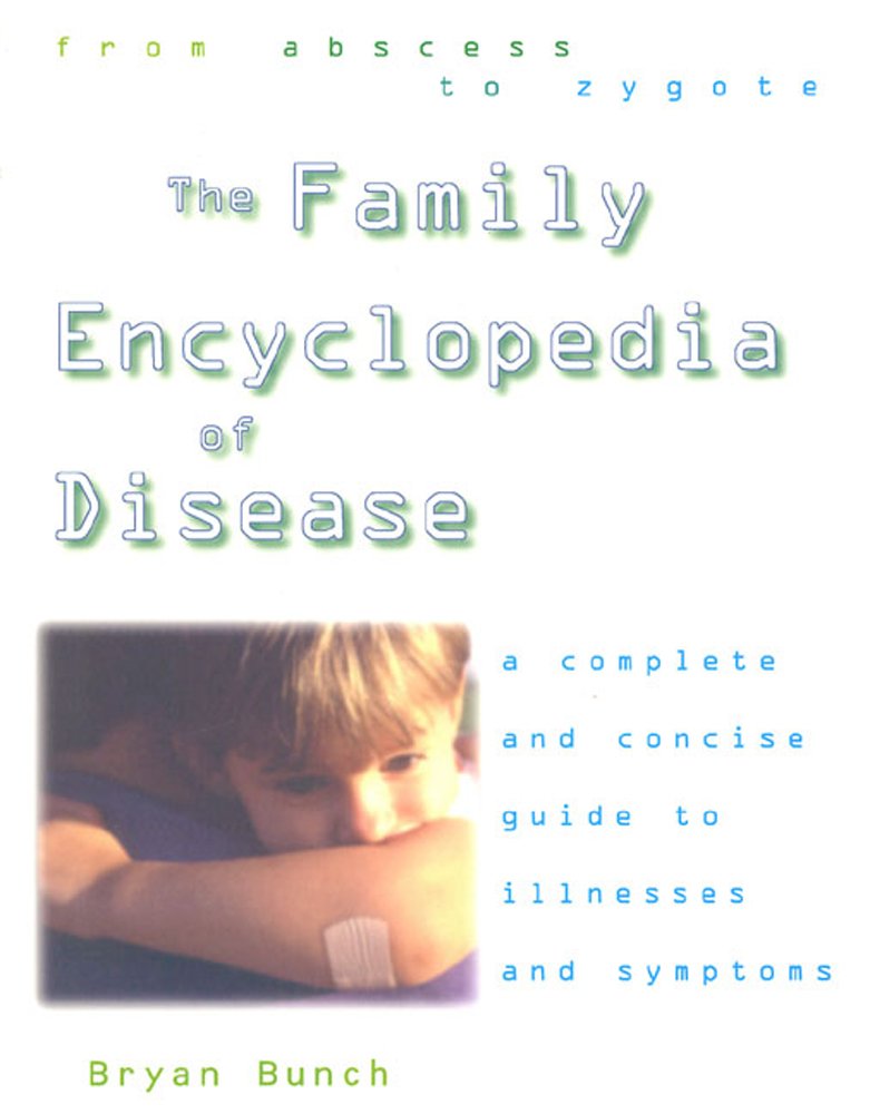 Family Encyclopedia of Disease: A Complete and Concise Guide to ...