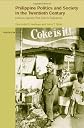 Philippine Politics and Society in the Twentieth Century: Colonial Legacies, Post-Colonial Trajectories (Politics in Asia)