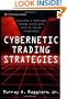 Cybernetic Trading Strategies: Developing a Profitable Trading System with State-of-the-Art Technologies