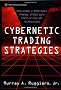 Cybernetic Trading Strategies: Developing a Profitable Trading System With State-Of-The-Art Technologies