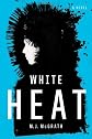 By M. J. McGrath:White Heat: A Novel [Hardcover]