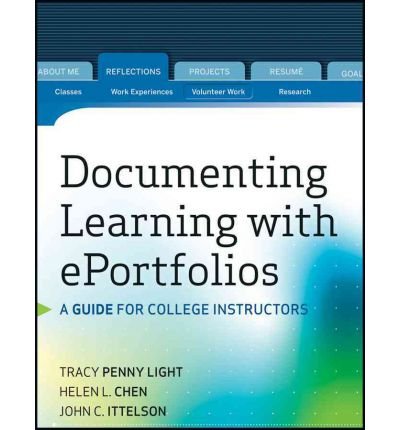 [(Documenting Learning with ePortfolios: A Guide for College Instructors )] [Author: John C. Ittelson] [Jan-2012]