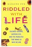 Riddled with Life: Friendly Worms, Ladybug Sex, and the Parasites That Make Us Who We Are