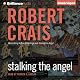 Stalking the Angel: Elvis Cole - Joe Pike, Book 2
