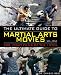 The Ultimate Guide to Martial Arts Movies of the 1970s: 500+ Films Loaded with Action, Weapons & Warriors