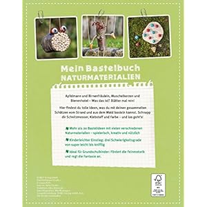 Mein Bastelbuch Naturmaterialien: 23 Projekte mit Eichel, Blatt & Co.